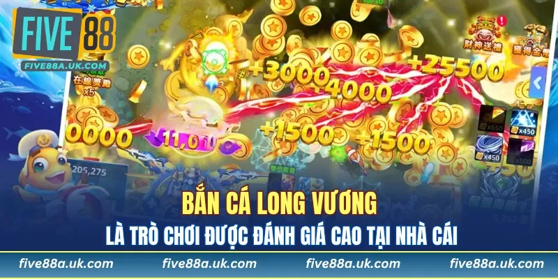Bắn cá long vương được đánh giá cao tại nhà cái