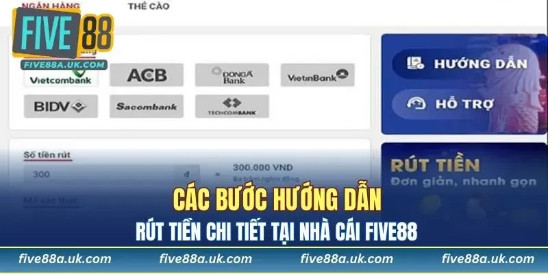 Các bước hướng dẫn rút tiền tại nhà cái FIVE88 cho thành viên