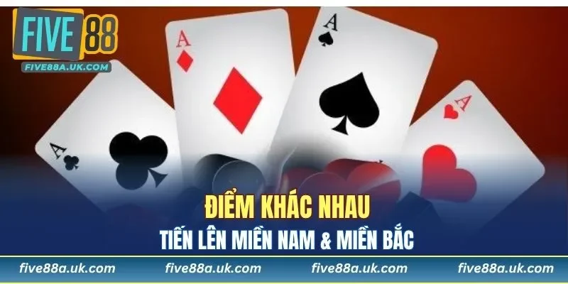 Tiến Lên Miền Nam Tại FIVE88, Biểu Tượng Game Bài Dễ Chơi 6 Điểm khác nhau của tiến lên miền Nam & miền Bắc