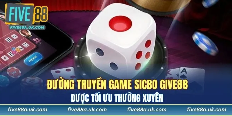 Đường truyền ổn định để chơi Sicbo