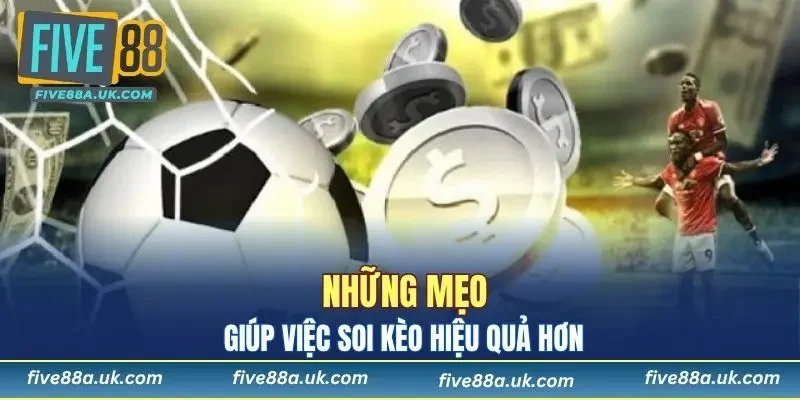 Một số mẹo giúp việc soi kèo Tài Xỉu hiệu quả