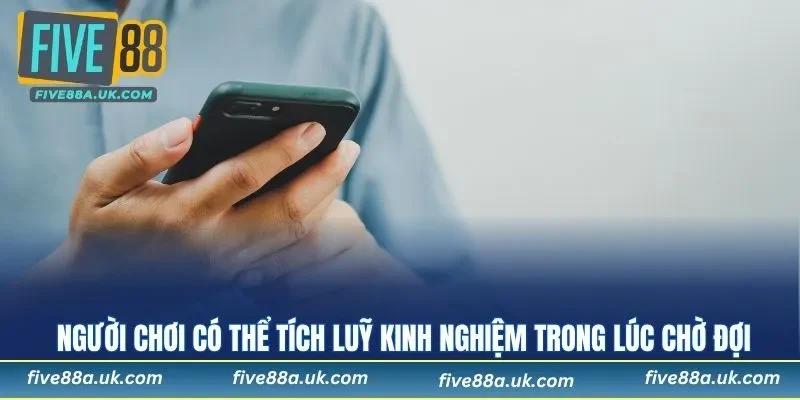 Người chơi có thể tích luỹ kinh nghiệm trong lúc chờ đợi