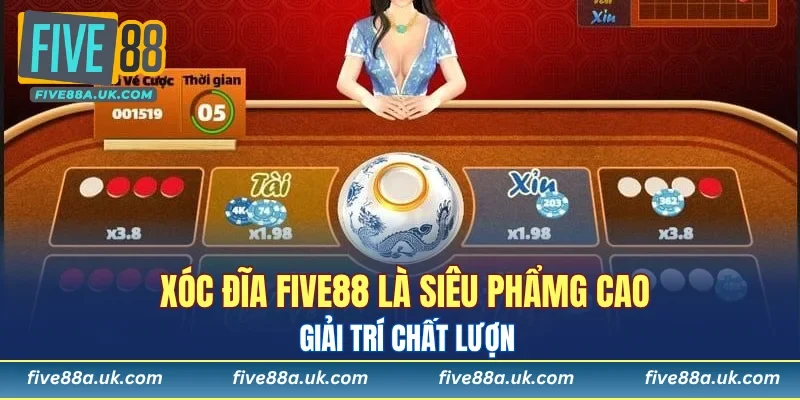 Xóc Đĩa FIVE88: Săn Thưởng Kịch Tính, Ôm Lời Cực Đỉnh 5 Xóc đĩa FIVE88 là siêu phẩm giải trí chất lượng cao